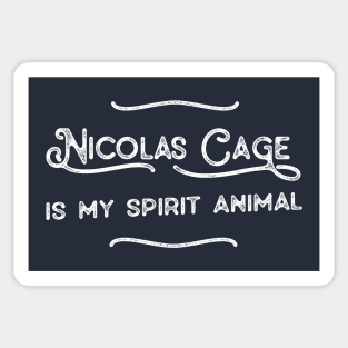 Nicolas Cage Is My Spirit Animal #2 Sticker